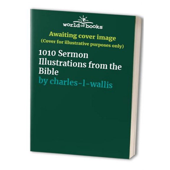Pre-Owned 1010 Sermon Illustrations from the Bible (Paperback) 0801095522 9780801095528