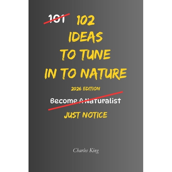102 102 Ideas To Tune In To Nature: No Perfect Awareness. No Constant ...