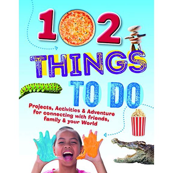 Pre-Owned 102 Things to Do : Projects, Activities, and Adventures for Connecting with Friends, Family and Your World (Hardcover) 9781913077235