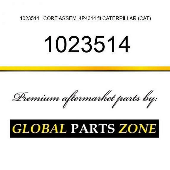 1023514 - CORE ASSEM. 4P4314 fit CATERPILLAR (CAT)