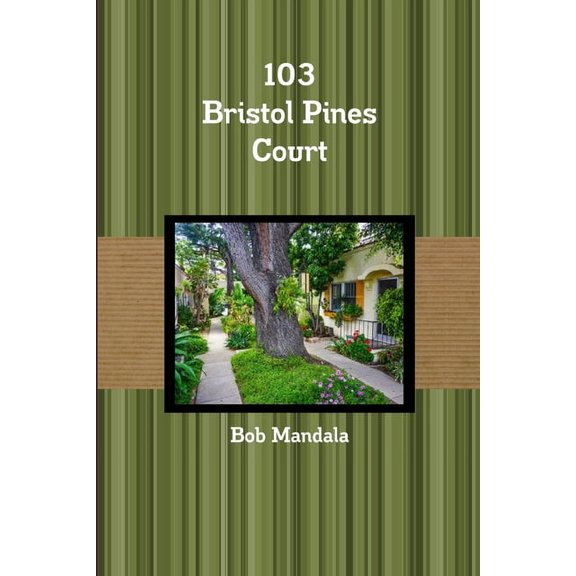 103 Bristol Pines Court, (Paperback)