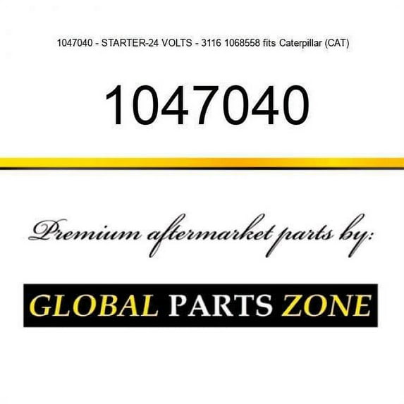 1047040 - STARTER-24 VOLTS - 3116 1068558 fits Caterpillar (CAT)