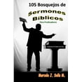 thumbnail image 1 of 105 Bosquejos de Sermones Bíblicos: Para Predicadores (Paperback) by Marcelo J Solis M, 1 of 1