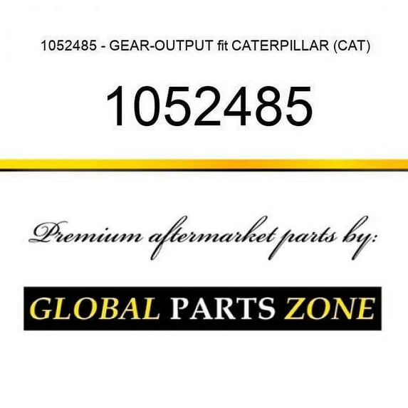1052485 - GEAR-OUTPUT fit CATERPILLAR (CAT)