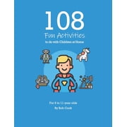 108 Fun Activities to do with Children at Home, Paperback