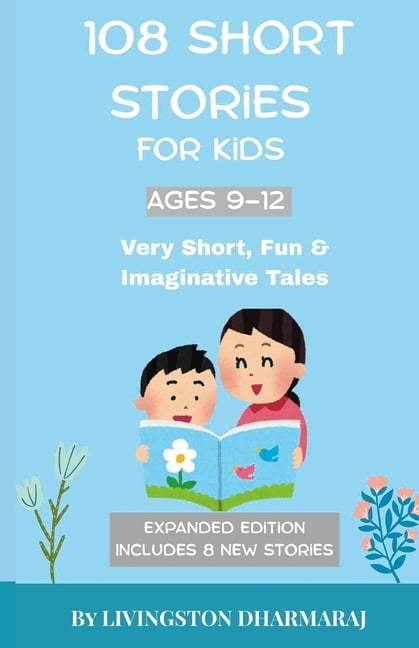 50 Short Stories for Kids 9-12 108 Short Stories for Kids 9-12: Very Short, Fun &amp; Imaginative Tales, Book 3, (Paperback)