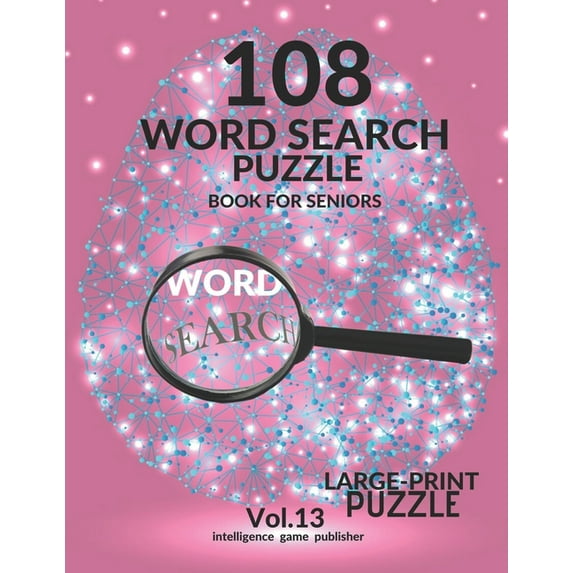 108 Word Search Puzzle Book For Seniors Vol.13: 108 Large-Print Puzzles Exercise and Challenge Your Brain, Brain Games f, (Paperback)