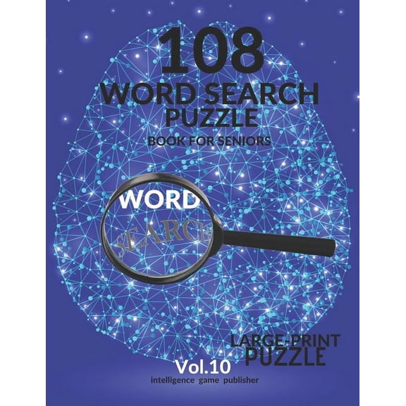 108 Word Search Puzzle Book For Seniors Vol.10: 108 Large-Print Puzzles Exercise and Challenge Your Brain, Brain Games for Adults & Seniors, (Paperback)