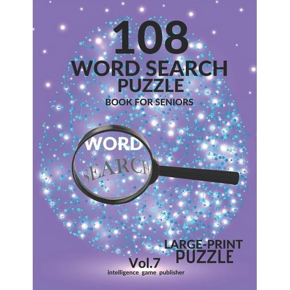 108 Word Search Puzzle Book For Seniors Vol.7: 108 Large-Print Puzzles Exercise and Challenge Your Brain, Brain Games for Adults & Seniors, (Paperback)