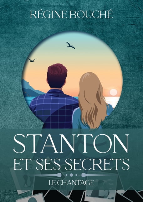 Stanton Et Ses Secrets: T-2 - Le Chantage, (Paperback)