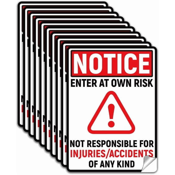 10Pcs Notice Enter at Own Risk Sign Sticker PVC Waterproof Warning Not Responsible for Accidents or Injuries Stickers Decal for Outdoor 5.1x7.1 Inch