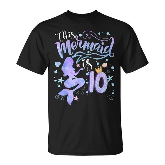 10Th Birthday This Mermaid Is 10 Girl 10 Year Old TShirt