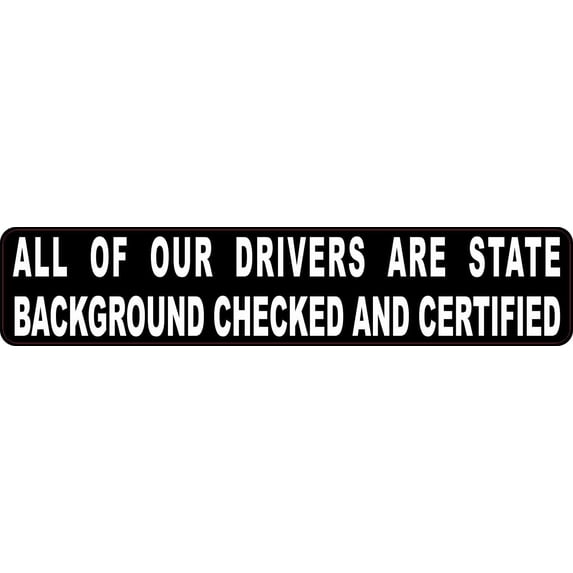 10in x 2in All Drivers Are State Certified Sticker