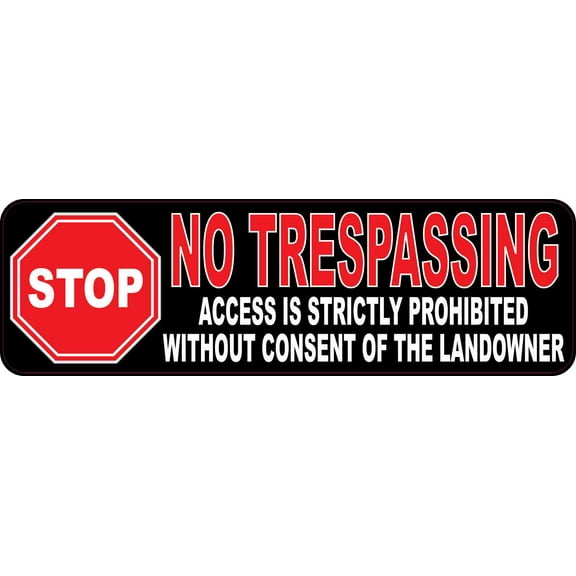 10in x 3in Access Prohibited Without Consent No Trespassing Sticker Vinyl Sign