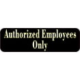 thumbnail image 1 of 10in x 3in Authorized Employees Only Sticker Vinyl Business Sign Decal, 1 of 1