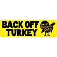 thumbnail image 1 of 10in x 3in Back Off Turkey Thanksgiving Bumper Sticker Vinyl Vehicle Decal, 1 of 1