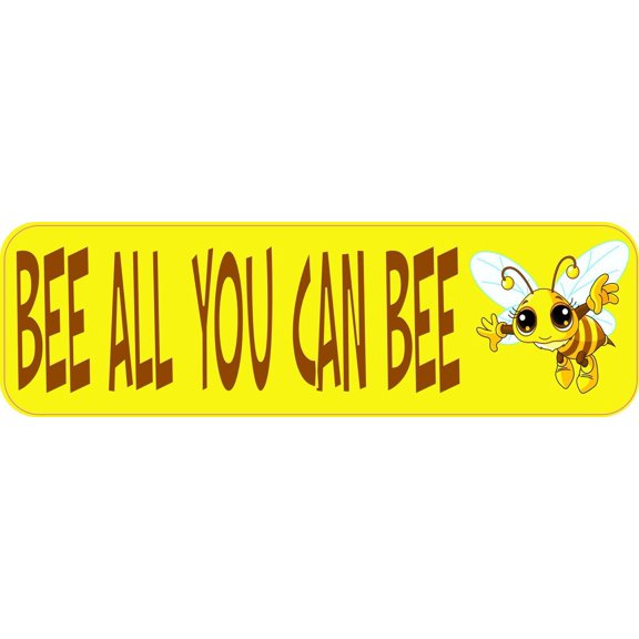 10in x 3in BeE ALL YOU CAN BeE Vinyl Bumper Sticker Car Decal Window Stickers Decals