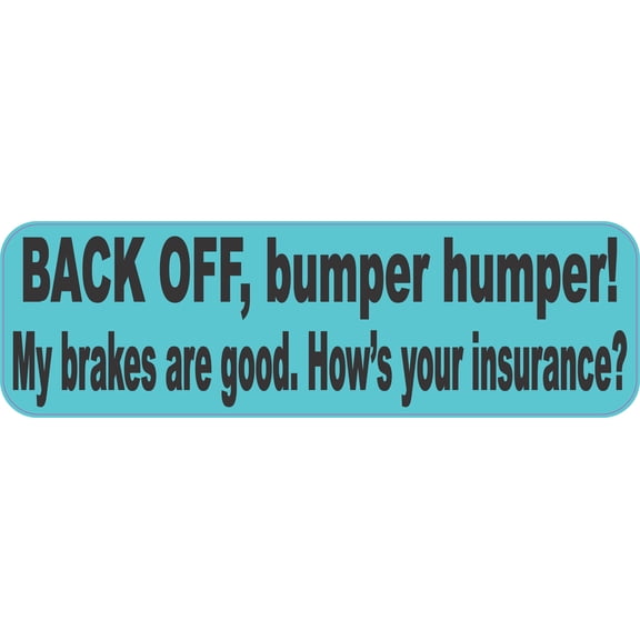 10in x 3in Blue Back Off Bumper Humper Sticker
