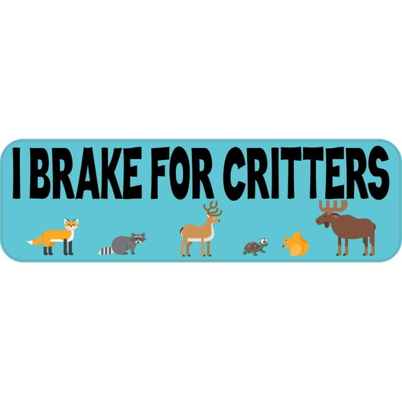 10in x 3in Blue I Break for Critters Bumper Sticker