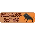 thumbnail image 1 of 10in x 3in Bulls Blood Dust Mud Bumper Sticker Window Decal Vinyl Stickers Decals, 1 of 1