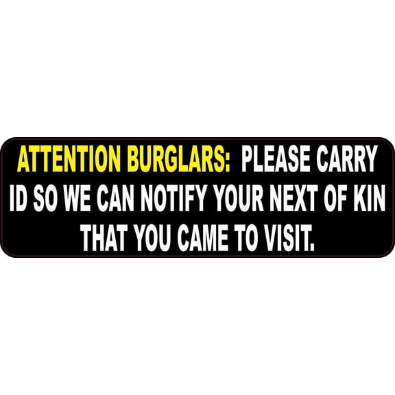 10in x 3in Burglars Please Carry ID Magnet