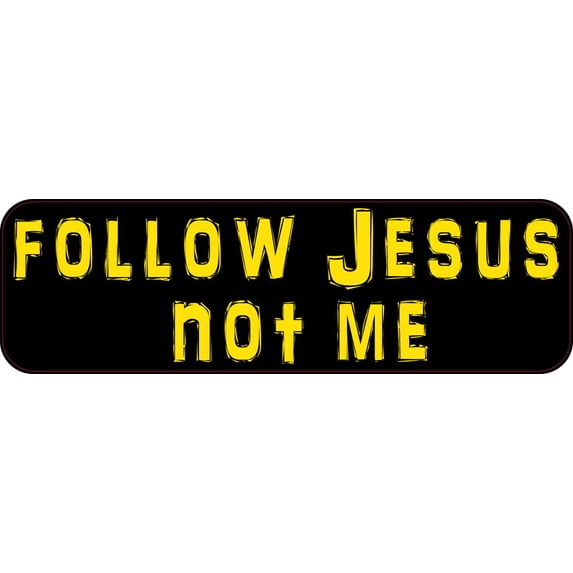 10in x 3in Caps Follow Jesus Not Me Magnet