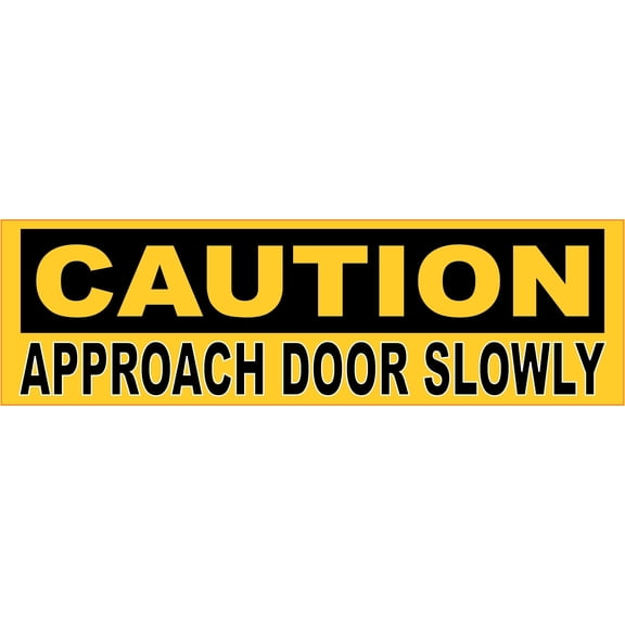 10in x 3in Caution Approach Door Slowly Sticker Vinyl Sign Stickers Decal