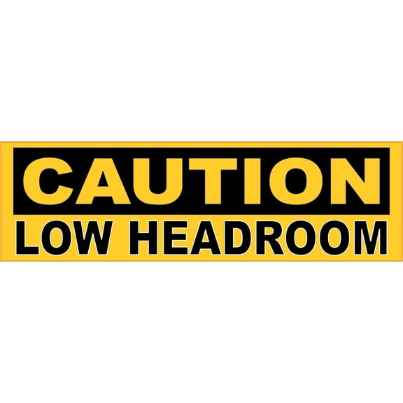 10in x 3in Caution Low Headroom Sticker