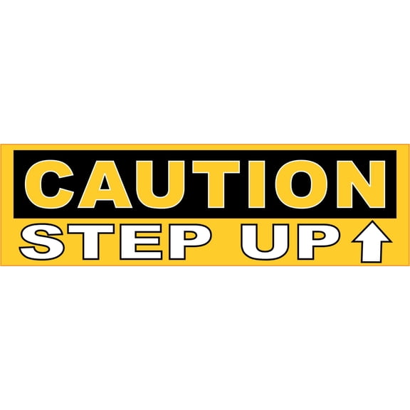 10in x 3in Caution Step Up Sticker Vinyl Caution Door Sign Decal