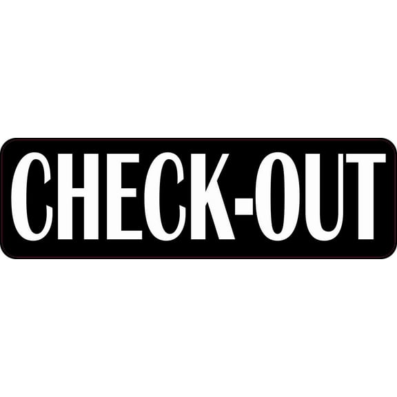 10in x 3in Check-Out Sticker