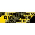 thumbnail image 1 of 10in x 3in Construction Road to Success Bumper Sticker Decal Window Stickers Decals, 1 of 1