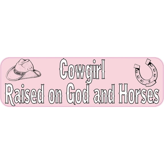 10in x 3in Cowgirl Raised on God and Horses Bumper Sticker
