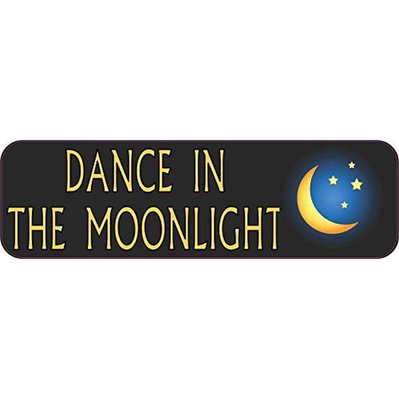10in x 3in Dance In The Moonlight Bumper Sticker Window Stickers