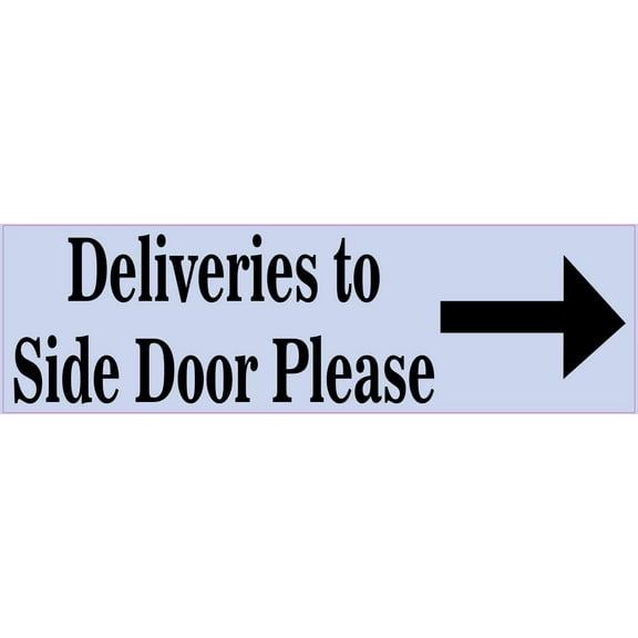 10in x 3in Deliveries to Side Door Right Sticker Vinyl Door Sign Decals
