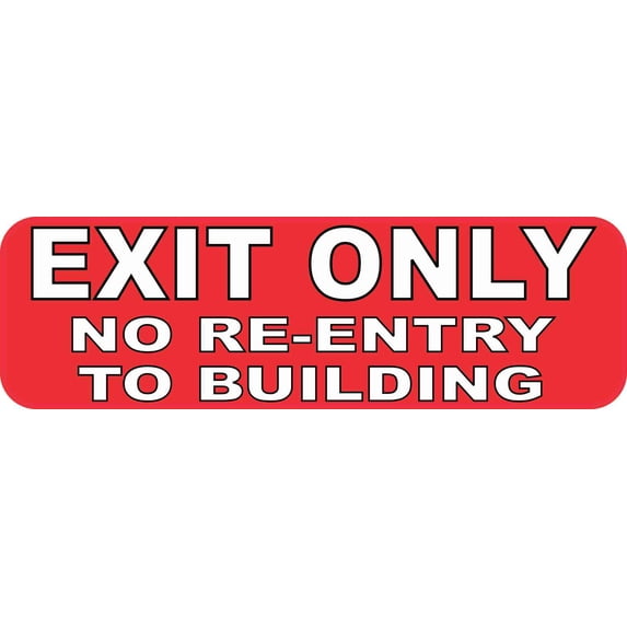 10in x 3in Exit Only No Re-Entry to Building Sticker