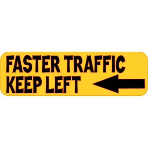 10in x 3in Faster Traffic Keep Left Bumper Sticker