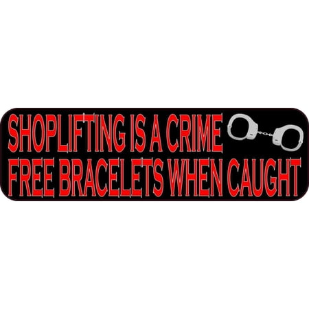 10in x 3in Free Bracelets When Caught Shoplifting Sticker Business Sign
