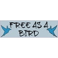 thumbnail image 1 of 10in x 3in Free as a Bird Bumper Sticker Decal Vinyl Car Sticker, 1 of 1