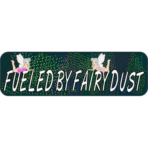 10in x 3in Fueled by Fairy Dust Bumper Sticker