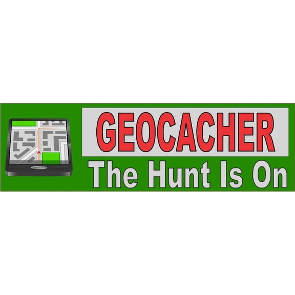 10in x 3in Geocacher The Hunt Is On Bumper magnets Vinyl Car magnet