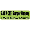 thumbnail image 1 of 10X3 Green Back Off Bumper Humper Sticker Vinyl Truck Stickers Decals, 1 of 1