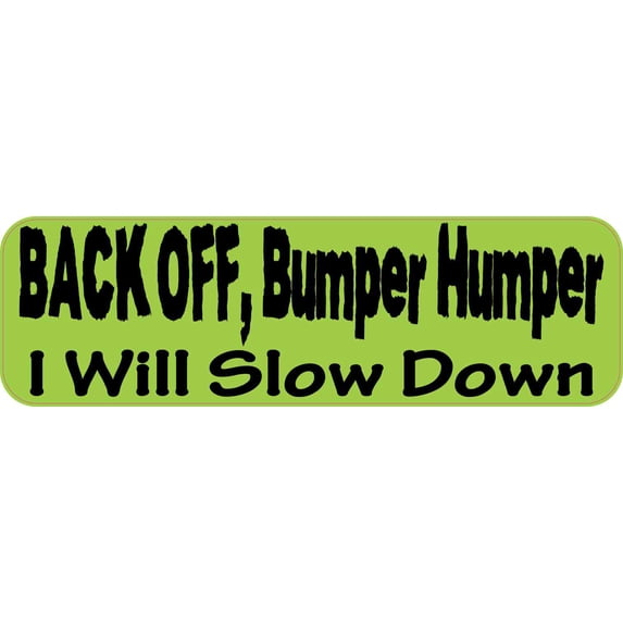 10X3 Green Back Off Bumper Humper Sticker Vinyl Truck Stickers Decals