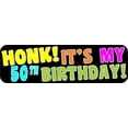 thumbnail image 1 of 10in x 3in Honk Its My 50th Birthday Bumper Magnet, 1 of 1