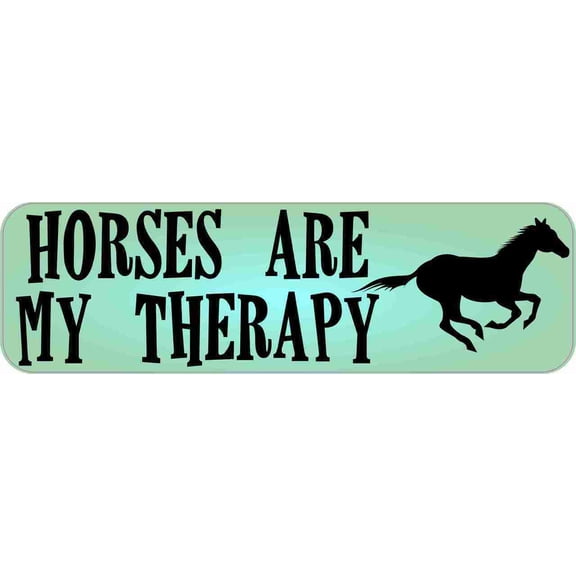 10in x 3in Horses Are My Therapy Animals Magnet Magnetic Vehicle Sign