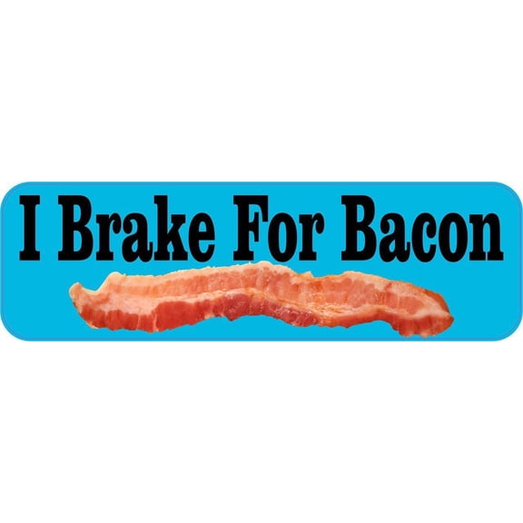 StickerTalk Brake For Bacon Vinyl Sticker, 10 inches x 3 inches