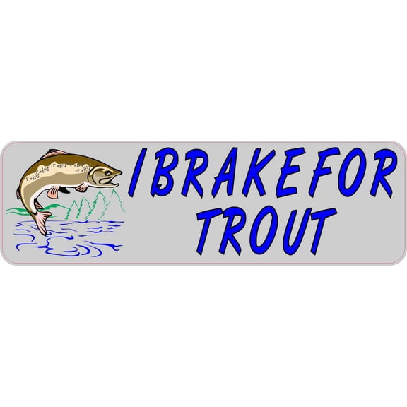 10in x 3in I Brake For Trout Bumper Sticker Vinyl Animal Vehicle Stickers