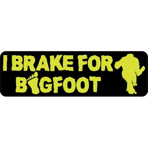 10in x 3in I Brake for Bigfoot Bumper Sticker