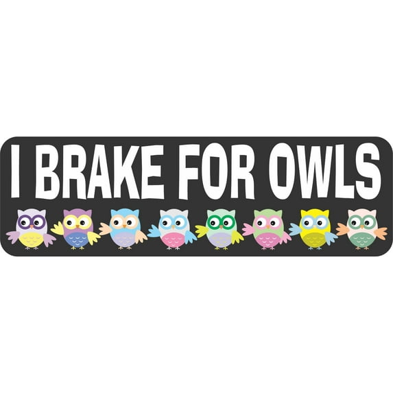10in x 3in I Brake for Owls Vinyl Sticker