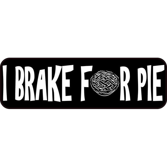 10in x 3in I Brake for Pie Bumper Sticker