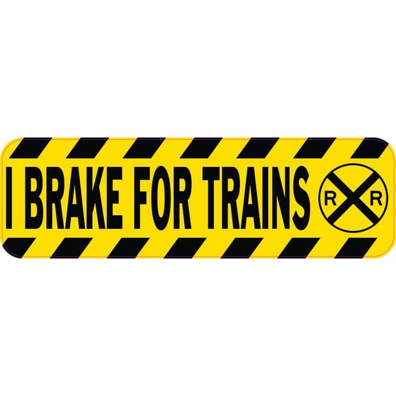 10in x 3in I Brake for Trains Magnet